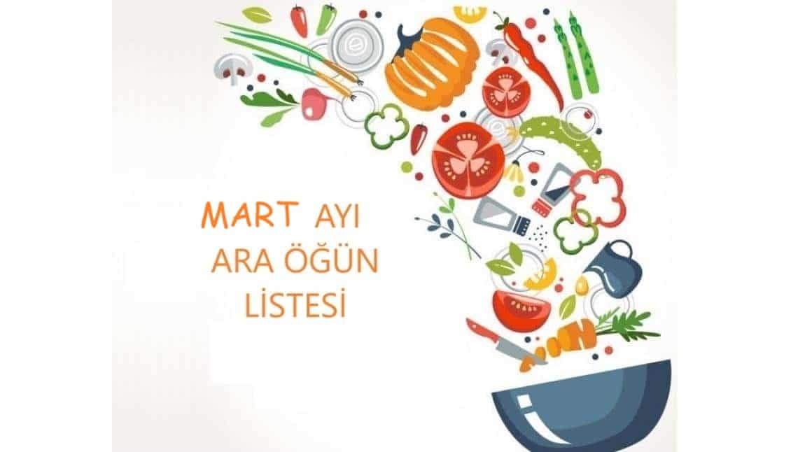 MART AYI ARA ÖĞÜN LİSTESİ